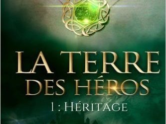 La terre des héros tome 1 – Héritage