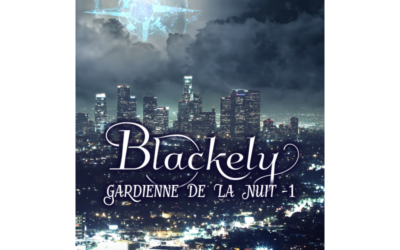 Blackely, gardienne de la nuit tome 1 : La mort est une compagne fidèle