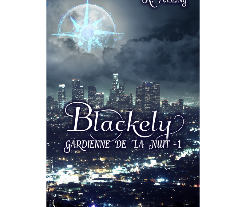 Blackely, gardienne de la nuit tome 1 : La mort est une compagne fidèle