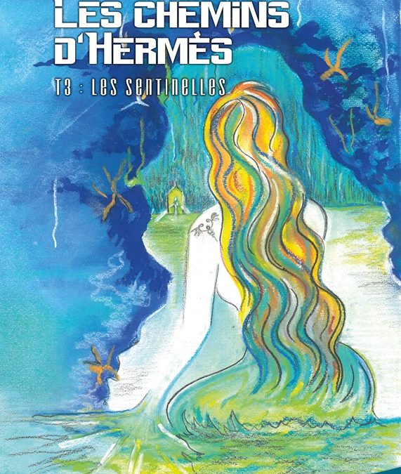 Les chemins d’Hermès tome 3 : Les sentinelles