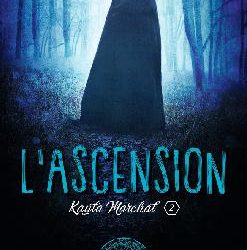 Kayla Marchal tome 2 : L’ascension
