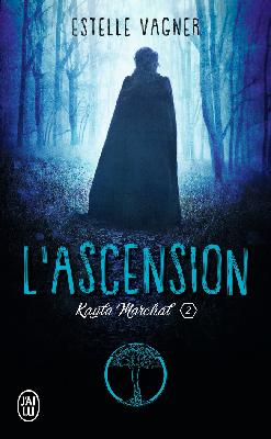 Kayla Marchal tome 2 : L’ascension