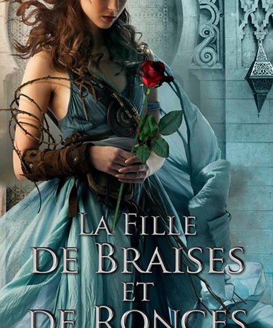 La fille de braises et de ronces tome 1