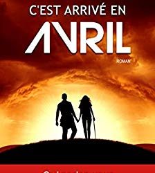 C’est arrivé en Avril