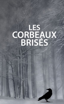 Les corbeaux brisés