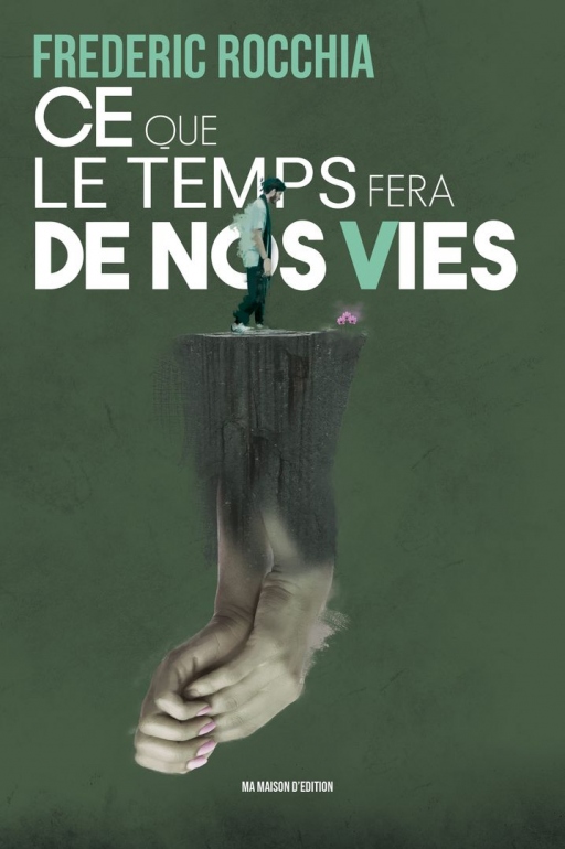 Ce que le temps fera de nos vies
