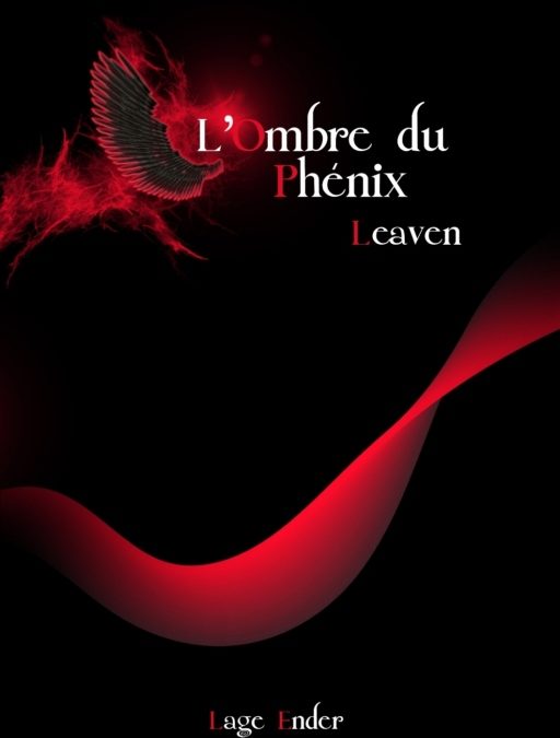 L’ombre du phénix tome 1 : Leaven