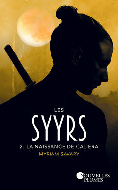 Les Syyrs tome 2 : La naissance de Caliera