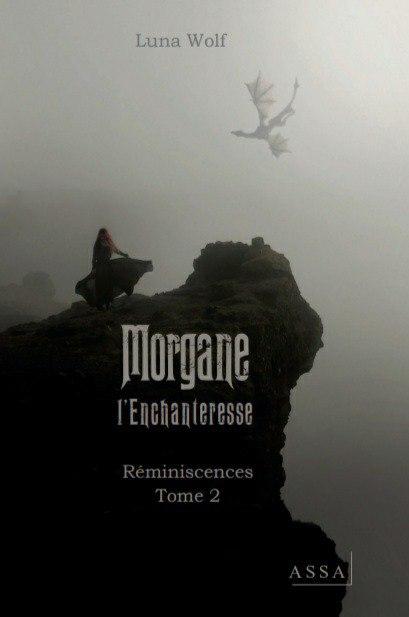 Réminiscences tome 2 : Morgane l’enchanteresse