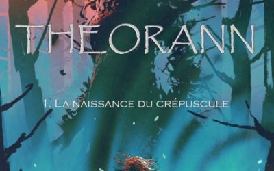 Theorann tome 1 : La naissance du crépuscule