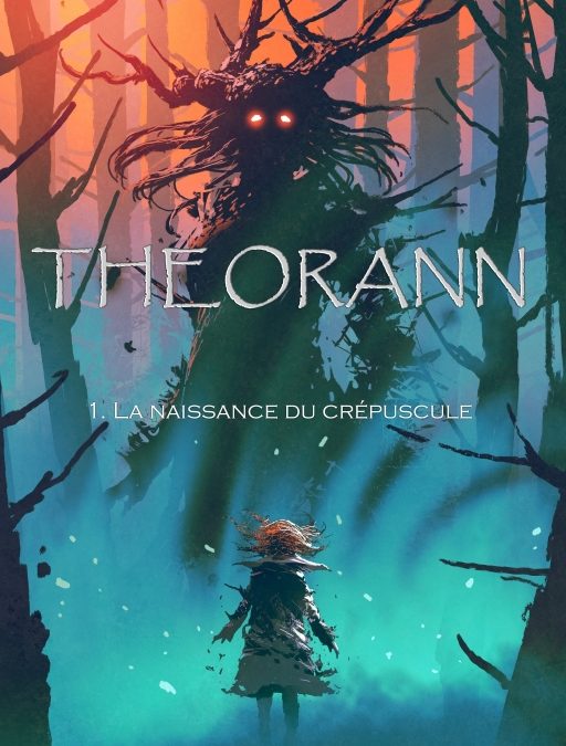 Theorann tome 1 : La naissance du crépuscule