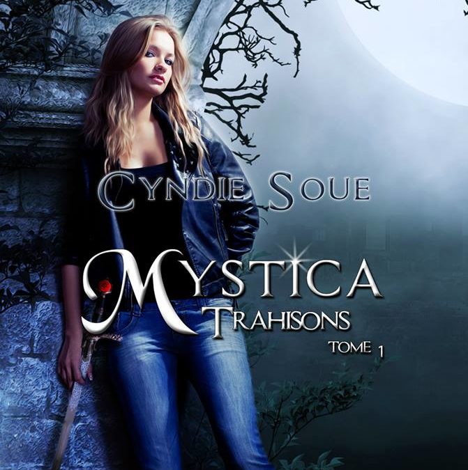 Mystica tome 1 : Trahisons