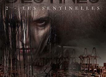 Destinés tome 2 : Les sentinelles