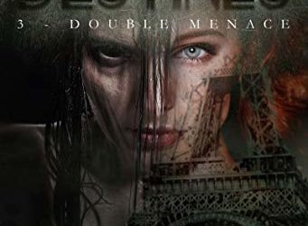Destinés tome 3 : Double menace