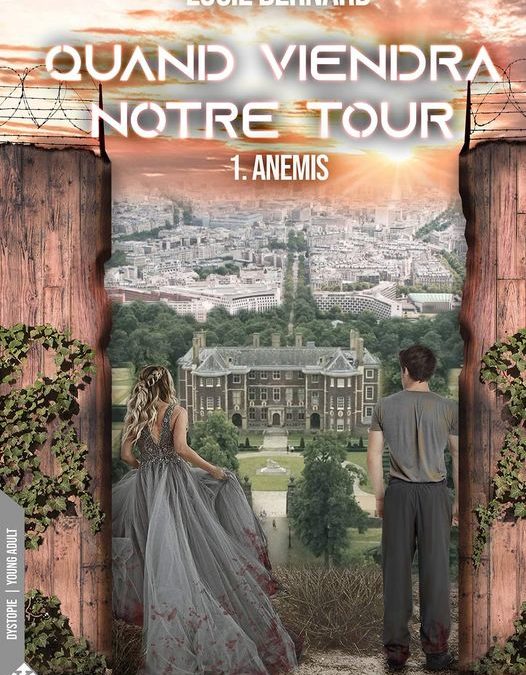 Quand viendra notre tour tome 1 : Anemis