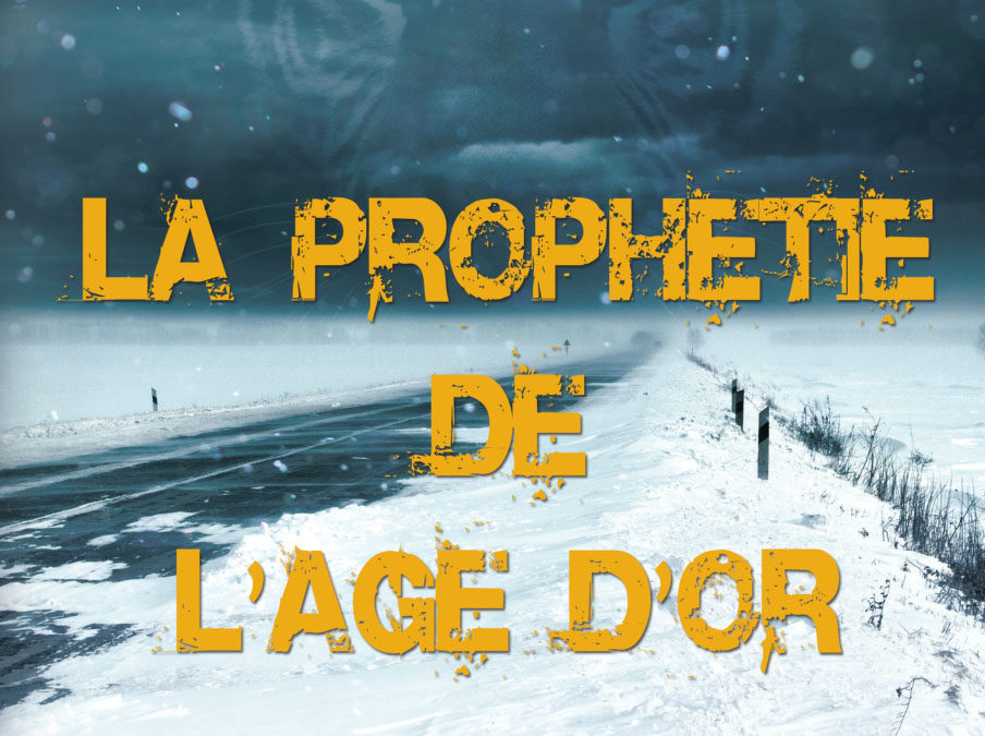 La prophétie de l’âge d’or tome 1 : Désolation
