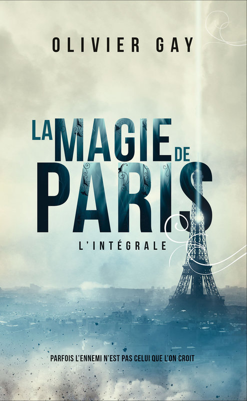La Magie de Paris - Intégrale 3 mai