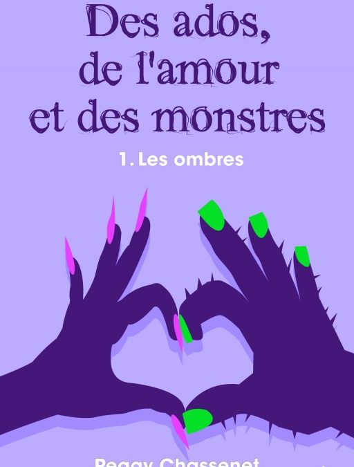 Des ados, de l’amour et des monstres tome 1