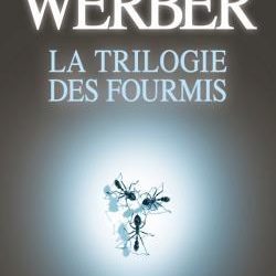 Trilogie des fourmis