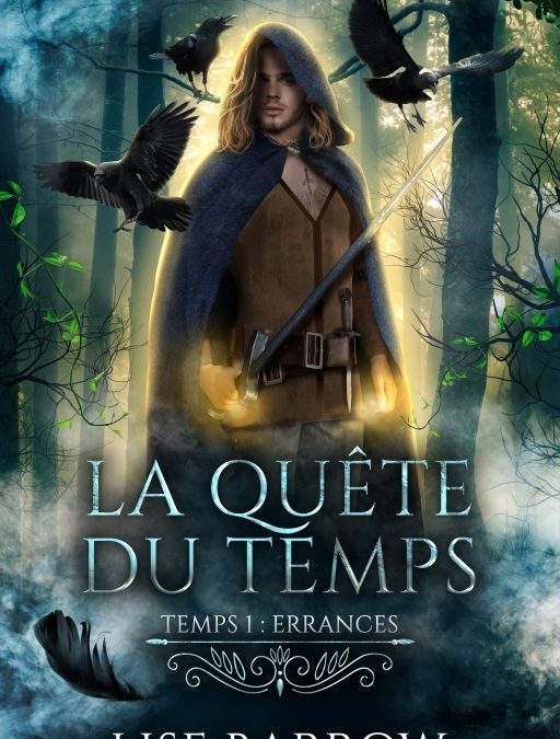 La Quête du temps – Temps 1 : Errances