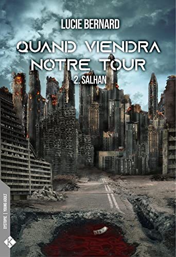 Quand viendra notre tour tome 2 : Salhan