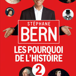 Les pourquoi de l’histoire tome 2