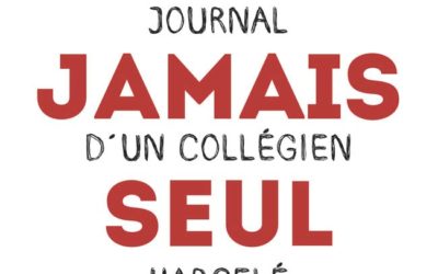 Plus jamais seul : Journal d’un collégien harcelé