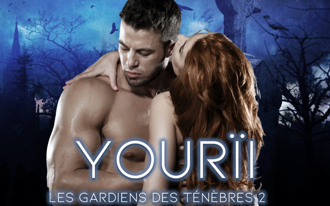 Les Gardiens des ténèbres tome 2 : Yourïi
