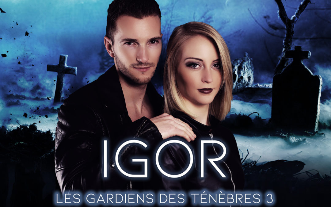 Les Gardiens des ténèbres tome 3 : Igor