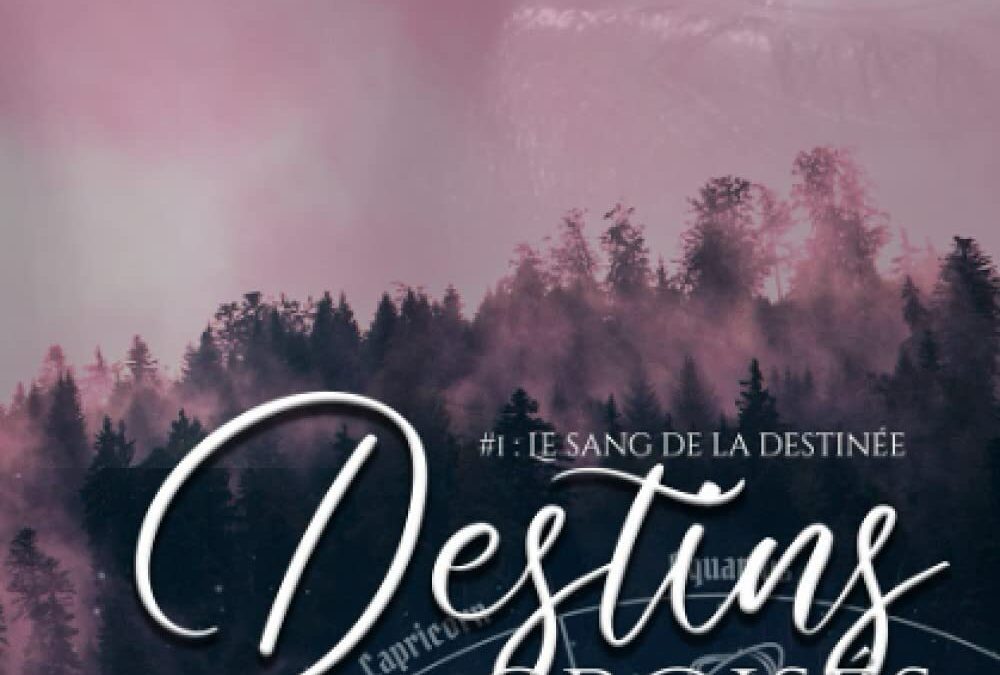Destins croisés tome 1 : Le sang de la destinée