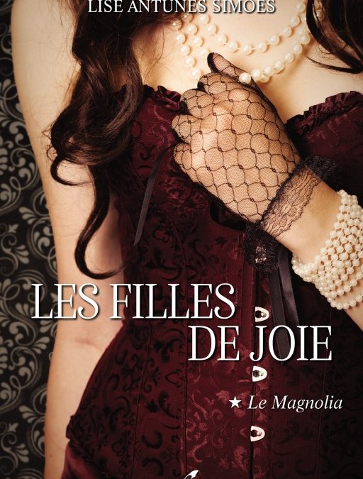 Les filles de joie tome 1 : Le Magnolia