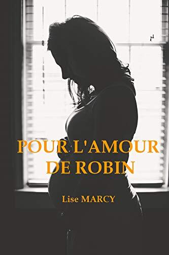 Pour l’amour de Robin