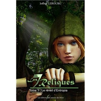 Les 7 reliques tome 1 : Le réveil d’Entropia