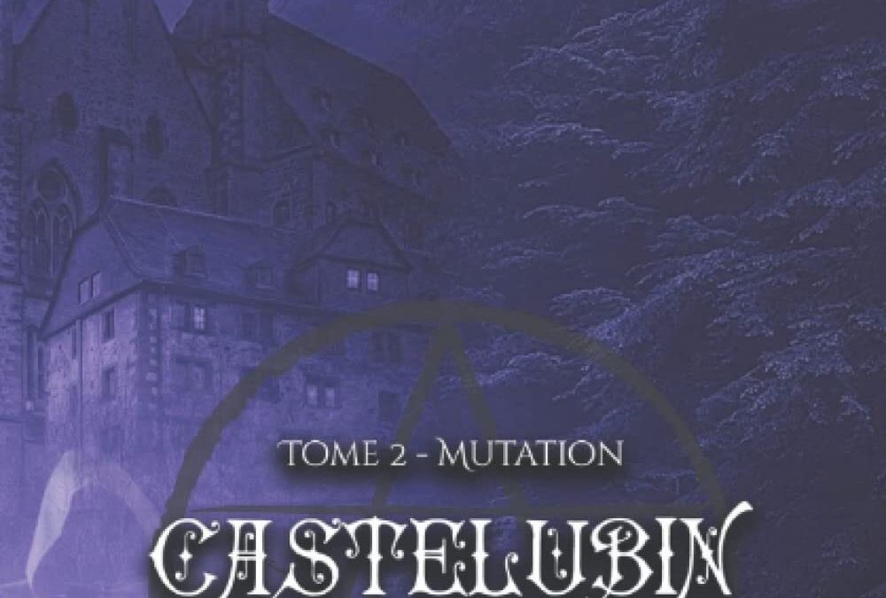 Castelubin en Gévaudan tome 2 : Mutations