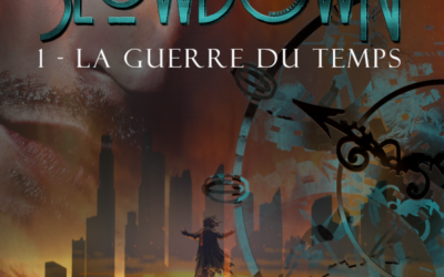 Slowdown tome 1 : La guerre du temps