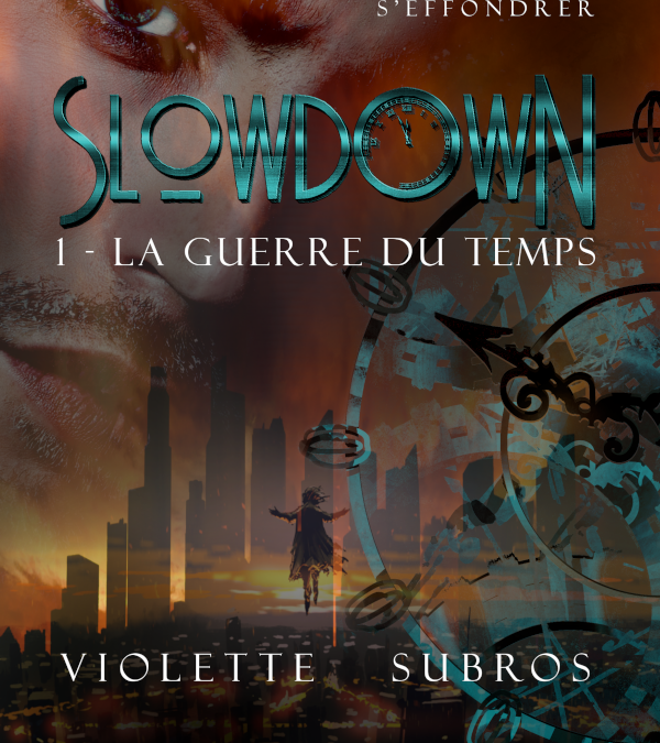 Slowdown tome 1 : La guerre du temps