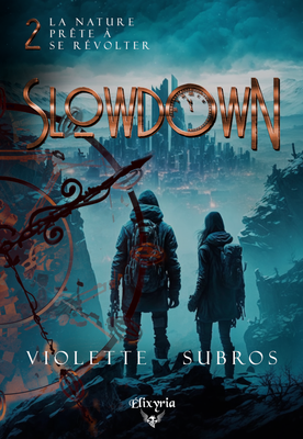 SlowDown tome 2 : Un monde Immo’bile