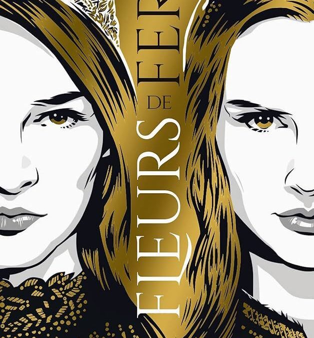 Grace and fury tome 1 : Fleurs de fer