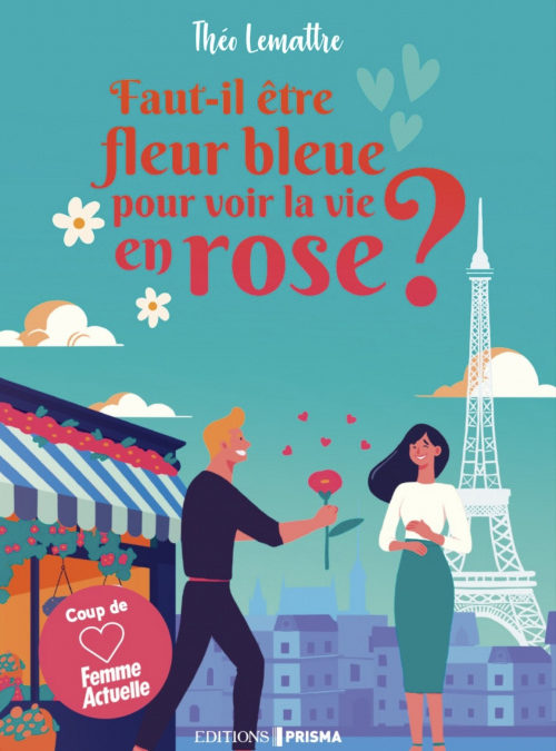 Faut-il être fleur bleue pour voir la vie en rose ?