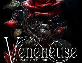 Vénéneuse tome 1 : Papillon de nuit