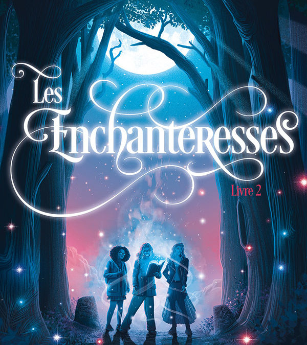 Les enchanteresses tome 2 : Les disparues de Chateaubriand