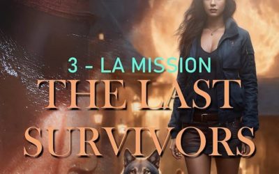 The last survivors tome 3 : La mission