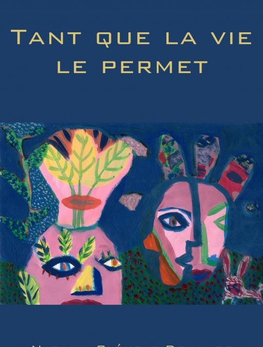 Tant que la vie le permet