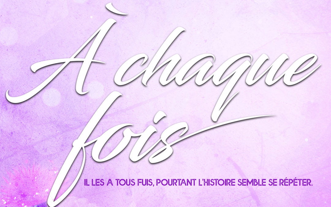 A chaque fois