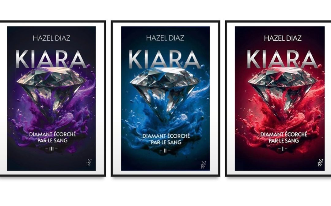 Kiara, diamant écorché par le sang