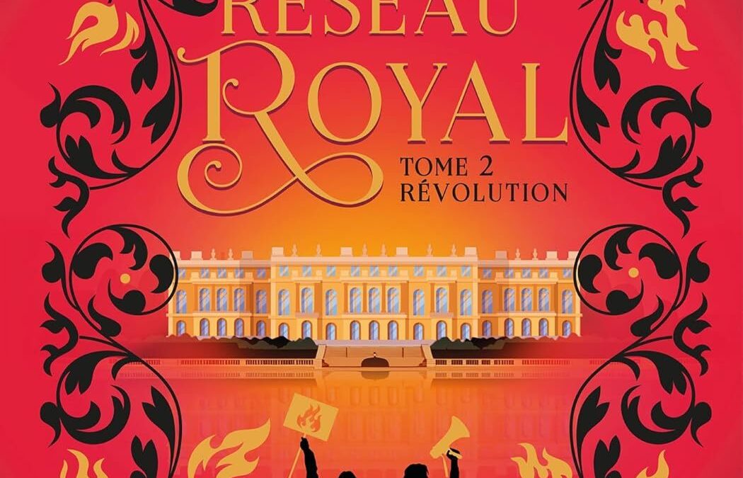 Réseau royal tome 2 : Révolution