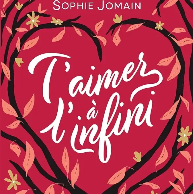 T&rsquo;aimer à l&rsquo;infini